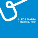 cover: Alecs Marta - I Believe In You