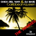 cover: Chico Del Mar|Dj Base - Caribbean Queen: The Remixes