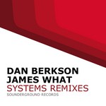 cover: Berkson, Dan|James What - Systems (remixes)