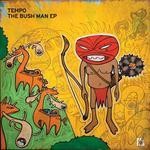 cover: Tempo - The Bush Man Ep