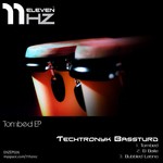 cover: Techtronyk Bassturd - Tombed EP