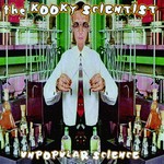 cover: The Kooky Scientist - Unpopular Science