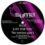 cover: Sloz - Just For You (The Remixes Part 1)