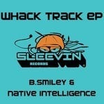 cover: B Smiley|Native Intelligence - Wack Track EP