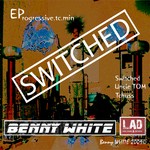 cover: Benny White - Switched