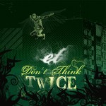 cover: Et - Don't Think Twice