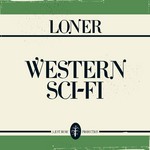 cover: Loner - Western Sci-Fi