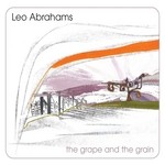 cover: Leo Abrahams - The Grape & The Grain