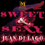 cover: Juan Di Lago - Sweet & Sexy