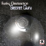 cover: Funky Destination - Secret Guru