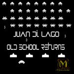 cover: Juan Di Lago - Old School Returns