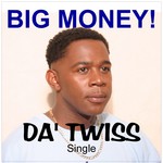 cover: Big Money - Da' Twiss