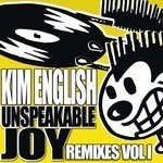 cover: Kim English - Unspeakable Joy: Remixes Vol 1