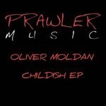 cover: Oliver Moldan - Childish EP