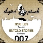 cover: Decem|Komatic - True Lies / Untold Stories