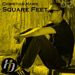 cover: Christian Hawk - Square Feet EP