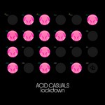 cover: Acid Casuals - Lockdown