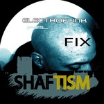 cover: Fix - Shaftism