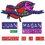 cover: Bodytalk|Magan, Juan - Akordeon De La Vida