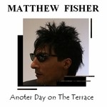 cover: Matthew Fisher - Anoter Day On The Terrace