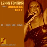 cover: Andricka Hall|Fontana, Lenny - I'll Give You Love (remixes)