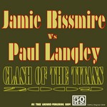 cover: Bissmire, Jamie|Paul Langley - Clash Of The Titans