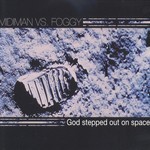 cover: Foggy|Midiman - God Stepped Out On Space