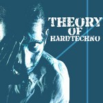 cover: Various - Theory Of Hardtechno