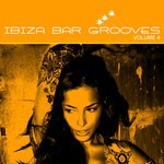 cover: Various - Ibiza Bar Grooves: Chill Lounge & Deep House Vol 04