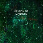 cover: Passion Pit - Manners