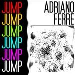 cover: Adriano Ferre - Jump Jump EP