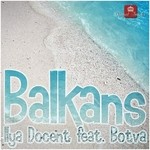 cover: Docent, Ilya|Botva - Balkans