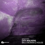 cover: City Walkers - Big'z Momma'z House