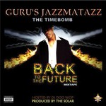 cover: Guru - Guru's Jazzmatazz: Back To The Future - Mix Tape