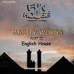 cover: English House - Mighty Words Part II