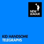 cover: Kid Handsome - Telegraphs