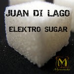 cover: Juan Di Lago - Elektro Sugar