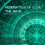 cover: Federation Of Love - The Base