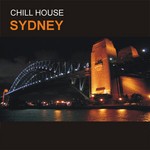 cover: Various Artists - Chill House/Sydney