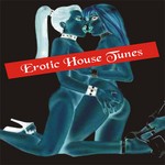 cover: Various Artists - Erotic House Tunes