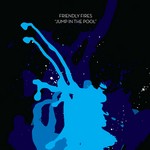 cover: Friendly Fires - Jump In The Pool