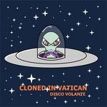 cover: Cloned In Vatican - Disco Volante