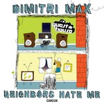 cover: Dimitri Max - Neighbors Hate Me