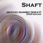 cover: Shaft - Mucho Mambo (Sway) 2009 Remixes