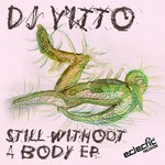 cover: Dj Vitto - Still Without A Body EP