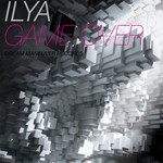 cover: Ilya - Game Over