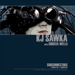 cover: Kj Sawka - Subconnectors