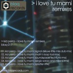 cover: Kid Perra - I Love Tu Mami (remixes)