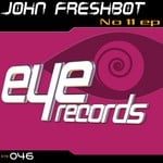 cover: John Freshbot - No 11 EP