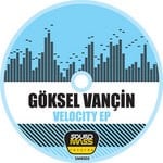 cover: Goksel Vancin - Velocity EP